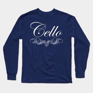 Cello Script White Text Long Sleeve T-Shirt